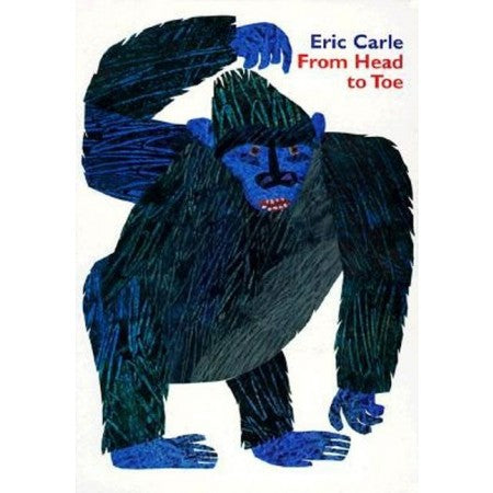 From Head to Toe by Eric Carle