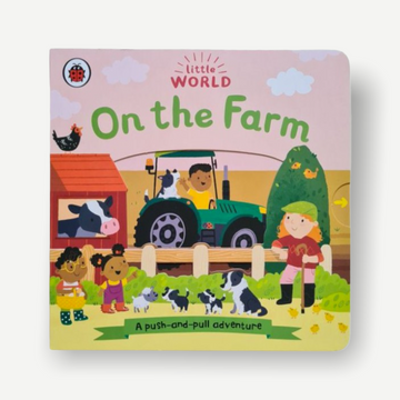 Little World: On the Farm: A push-and-pull adventure